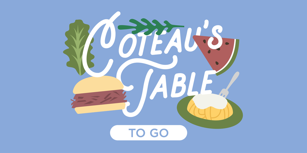 Coteau’s Table To Go!
