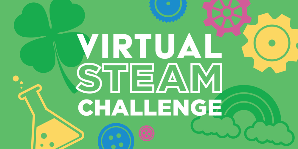 Virtual STEAM Challenge: Saint Patrick’s Day