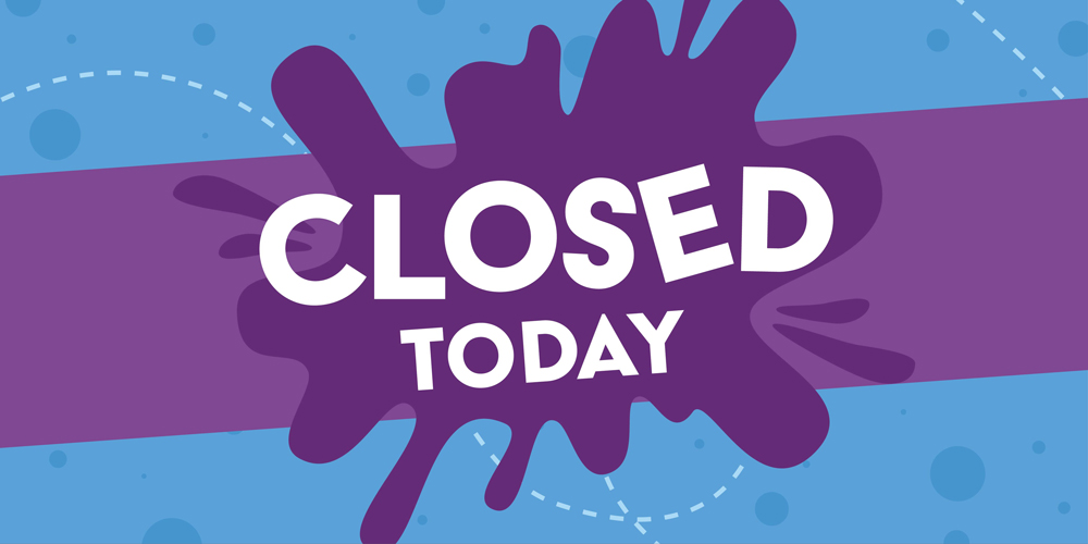 Closed Today