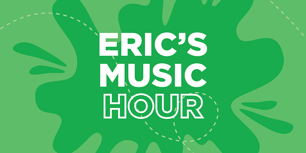 Teacher Eric’s Music Hour