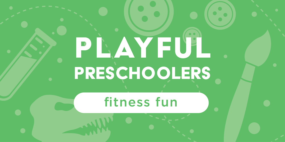 playful preschoolers: fitness fun