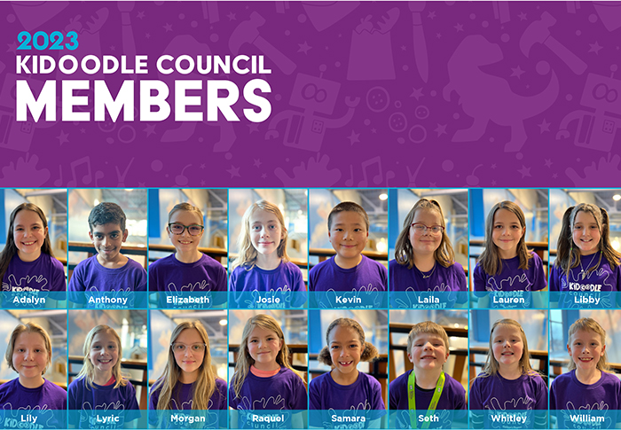 The 2023 Kidoodle Council Members are:Adalyn, Anthony, Elizabeth, Josie, Kevin, Laila, Lauren, Libby, Lily, Lyric, Morgan, Raquel, Samara, Seth, Whitley, and William.