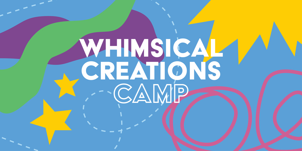 Whimsical Creations Camp