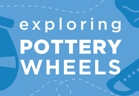 Exploring Pottery Wheels