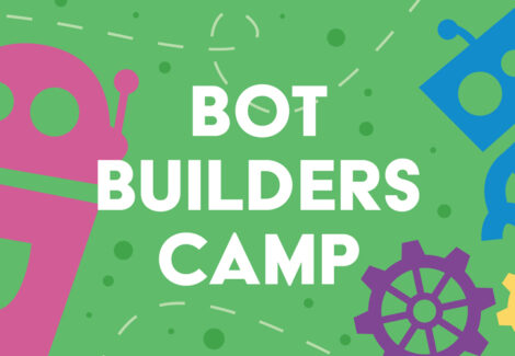 Bot Builders Camp – SOLD OUT