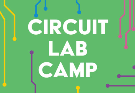 Circuit Lab Camp – SOLD OUT