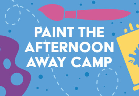 Paint the Afternoon Away Camp