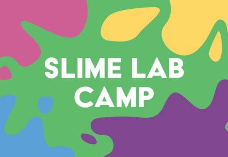 Slime Lab 1.0 Camp – SOLD OUT