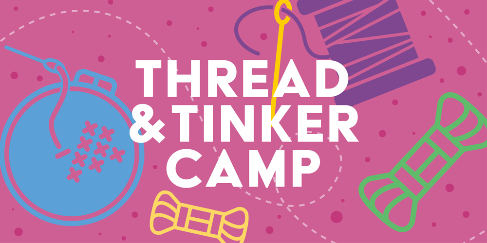 Thread & Tinker Camp
