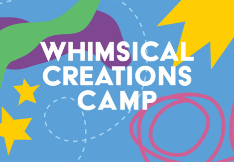 Whimsical Creations Multiday Camp