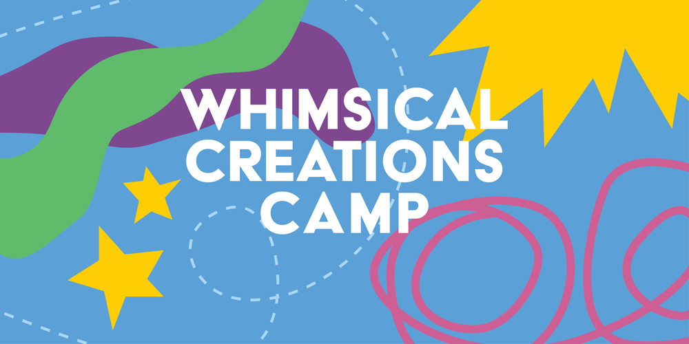 Whimsical Creations Multiday Camp