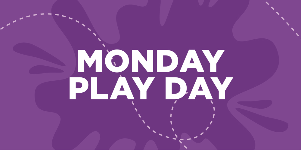 Monday Play Day